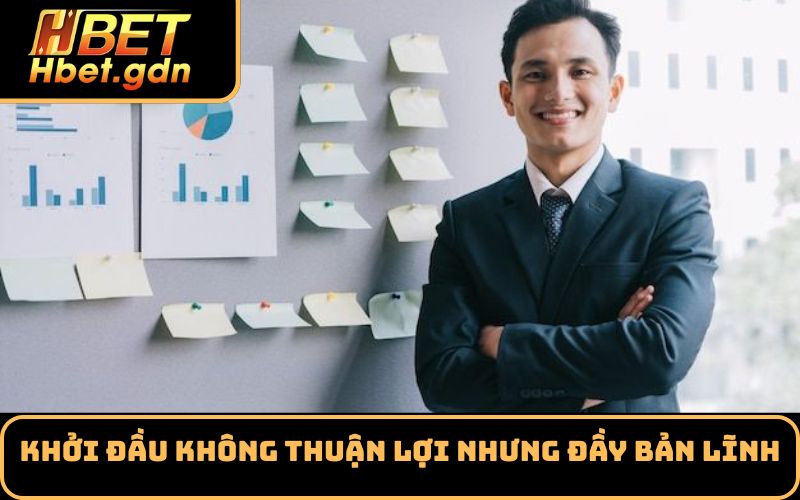 Khởi đầu không thuận lợi nhưng đầy bản lĩnh