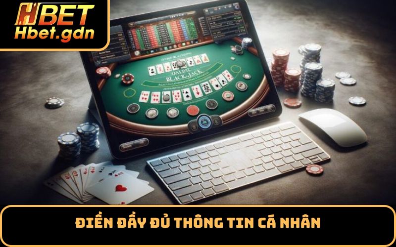 Điền đầy đủ thông tin cá nhân