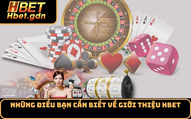 Những điều bạn cần biết về giới thiệu HBET
